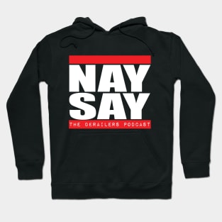 Nay-Say #2 Hoodie